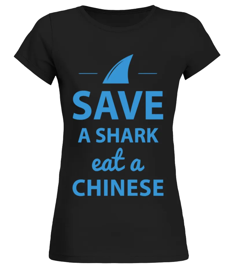 save-a-shark-eat-a-chinese-t-shirt Camiseta cuello redondo Mujer